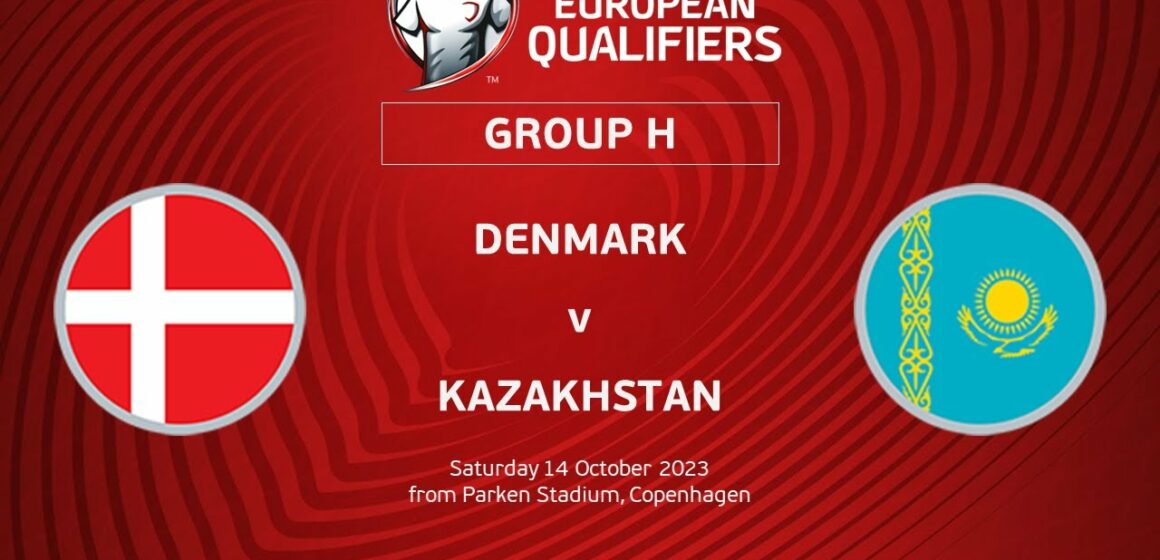 Dania – Kazachstan: Kursy, Typy, Zapowiedź meczu 14.10.2023