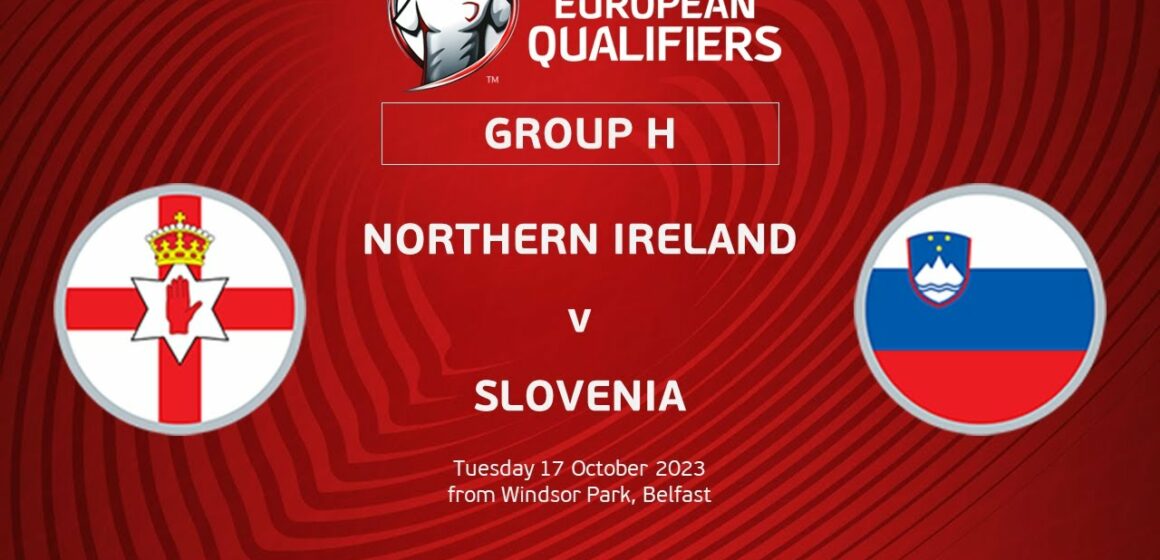 Irlandia Północna – Słowenia: Kursy, Typy, Zapowiedź meczu 17.10.2023